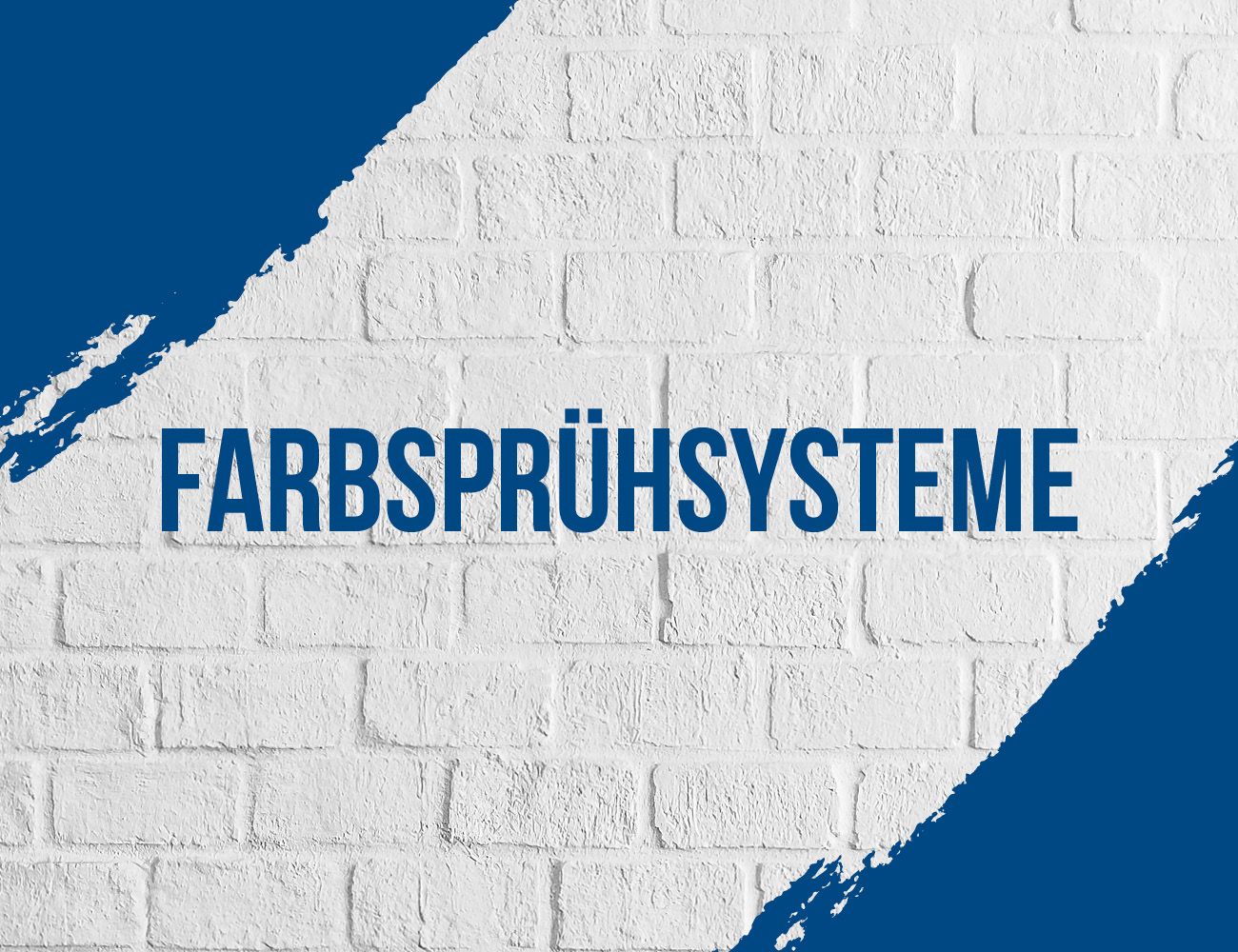 Banner mit der Aufschrift 'Farbsprühsysteme' vor einer weißen Backsteinwand. Das Design ist blau und weiß.